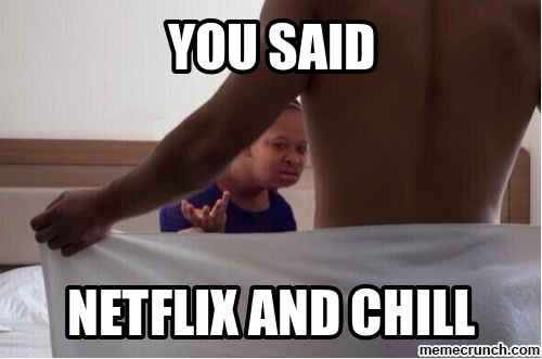 Memes sobre Netflix and Chill