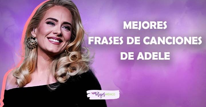 Adele. Mejores frases de canciones sobre desamor