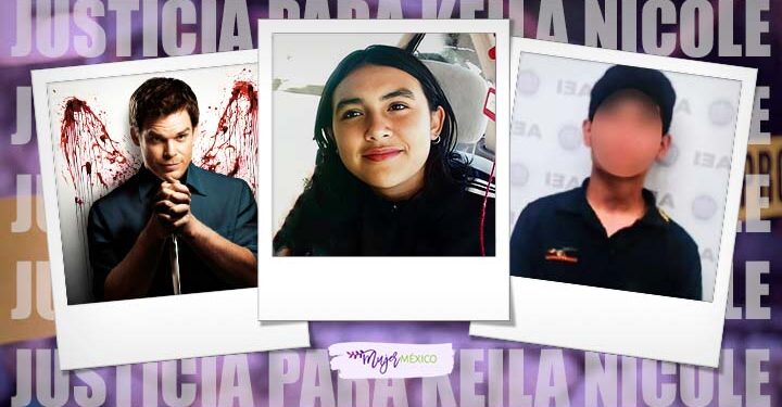 Caso Keila Nicole; feminicdia se inspiró en serie Dexter